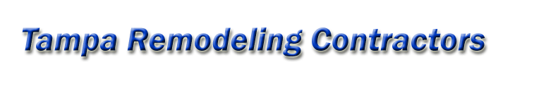 Tampa Remodeling Contractors 